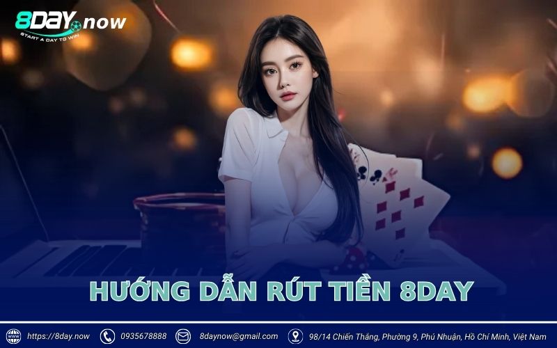 Hướng dẫn rút tiền 8Day 1 Huong dan rut tien 8DAY